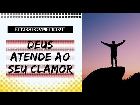 DEVOCIONAL DE HOJE - 06-05-22 - DEUS ATENDE AO SEU CLAMOR - TENHA FÉ SEU MILAGRE ESTÁ CHEGANDO