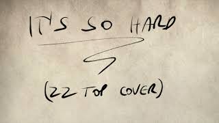 It&#39;s so hard  (ZZ Top cover by Both Róbert)