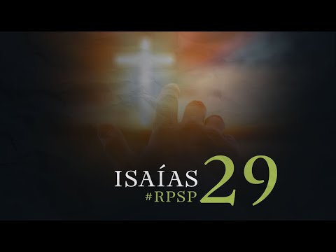 ISAÍAS 29 Resumen Pr. Adolfo Suarez | Reavivados Por Su Palabra
