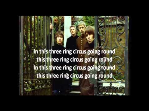 download lagu mp3 mp4 Beady Eye Three Ring Circus Lyrics, download lagu Beady Eye Three Ring Circus Lyrics gratis, unduh video klip Beady Eye Three Ring Circus Lyrics