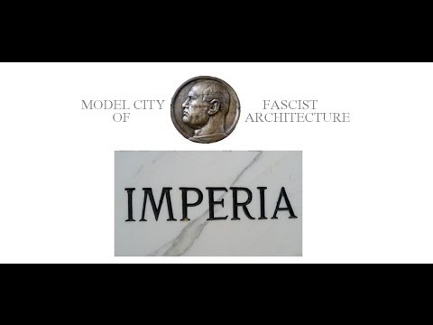 IMPERIA - FASCIST MODEL CITY ITALIA