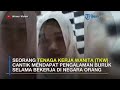 MEMILUKAN Curhatan TKW Cantik Nangis Layani Nafsu Majikan