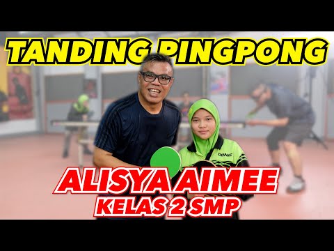 TANDING PINGPONG LAWAN ALISYA AIMEE - MASIH KELAS 2 SMP