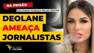 DEOLANE PARTE PARA CIMA DOS JORNALISTAS #ricardofeltrin