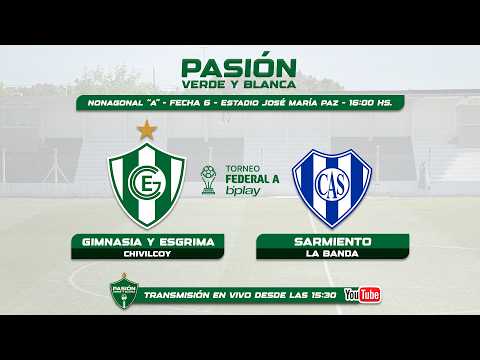 GIMNASIA Y ESGRIMA (CHIVILCOY) VS. SARMIENTO (LA BANDA)