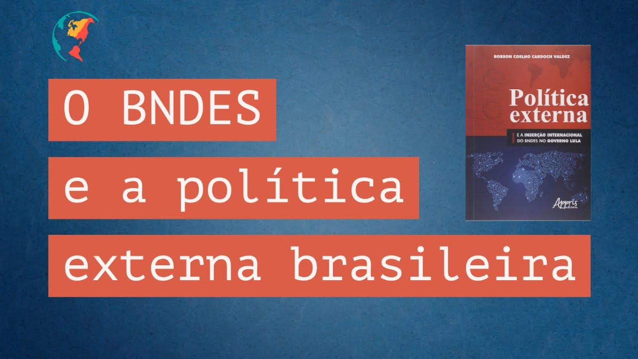 O papel do BNDES na política externa, com Robson Valdez | EDCC