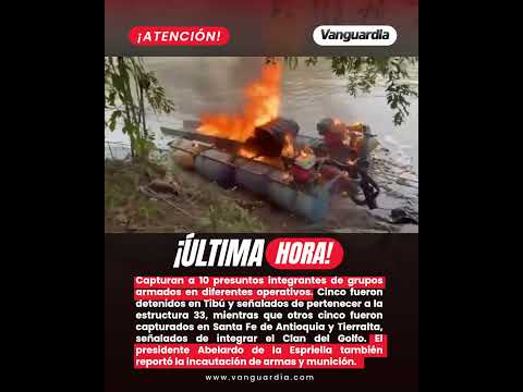 10 presuntos integrantes de grupos armados fueron capturados en operativos en Colombia | Vanguardia