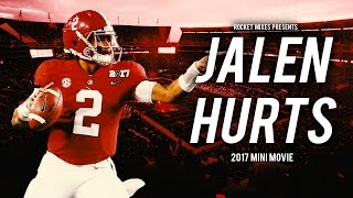 Jalen Hurts 2017 Mini Movie - "The Saga" || 2016-17 Highlights