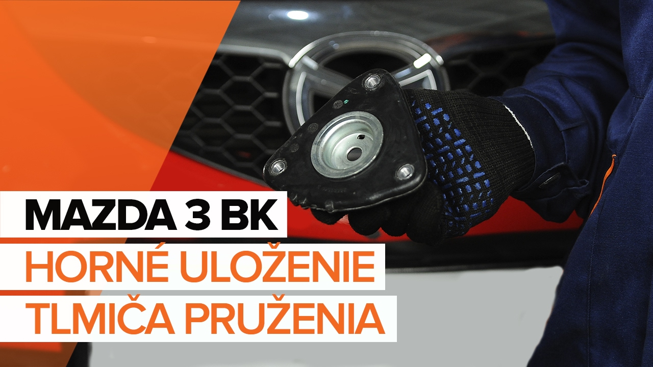 Ako vymeniť predné horné uloženie tlmiča na Mazda 3 BK – návod na výmenu