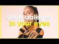 In Your Eyes Snoh Aalegra X Ccino Deep Soulful House Mashup