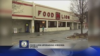 Dozens of Food Lion stores getting makeover in Virginia