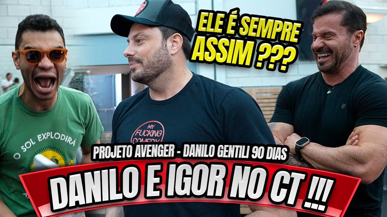 DANILO GENTILI E IGOR GUIMARÃES JUNTOS NO CT - PROJETO AVENGER 90 DIAS #EP06