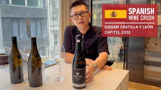 Spanish Wine Crush: Ossian Castilla y León Capitel 2022