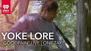 Yoke Lore &quot;Goodpain&quot; Live | One Take