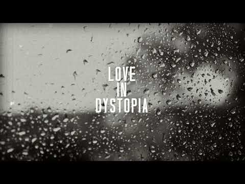 Love in Dystopia - by Death Loves Veronica