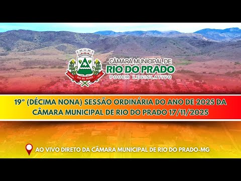 19ª SESSÃO ORDINÁRIA DO ANO DE 2025 | CÂMARA MUNICIPAL DE RIO DO PRADO/MG.