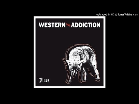 Western Addiction - My Opinion Is, I Hate It