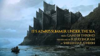 It's Always Summer Under The Sea (Game of Thrones)