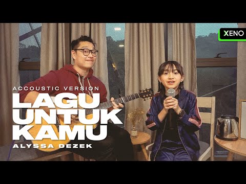 Alyssa Dezek - Lagu Untuk Kamu (Acoustic) feat Adam Sang