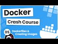 Docker Crash Course 5 The Dockerfile