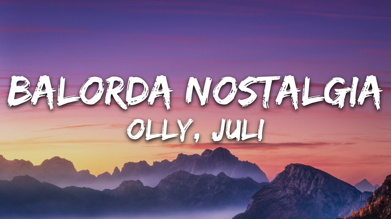 Balorda nostalgia - Olly, Juli