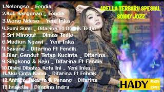 Download lagu FULL ALBUM ADELLA TERBARU SPESIAL LAGU SONY JOZZ MP3 mp3 Download lagu FULL ALBUM ADELLA TERBARU SPESIAL LAGU SONY JOZZ MP3 mp3