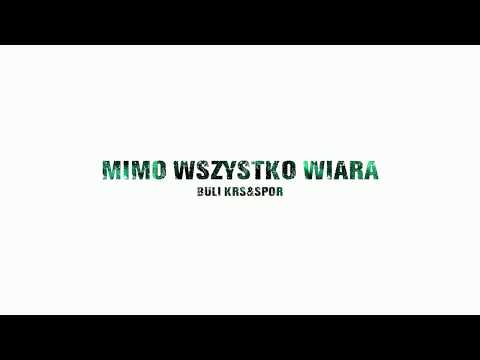 BULI KRS - Mimo wszystko wiara (prod.SPOR)