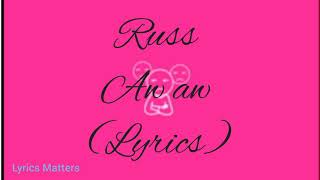 Russ - Aw Aw (Lyrics )