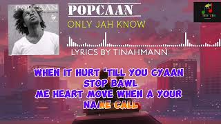 Popcaan : Only Jah Know Lyrics