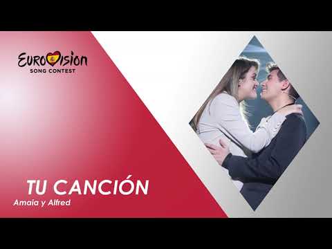 TU CANCIÓN - Amaia y Alfred | Eurovisión 2018