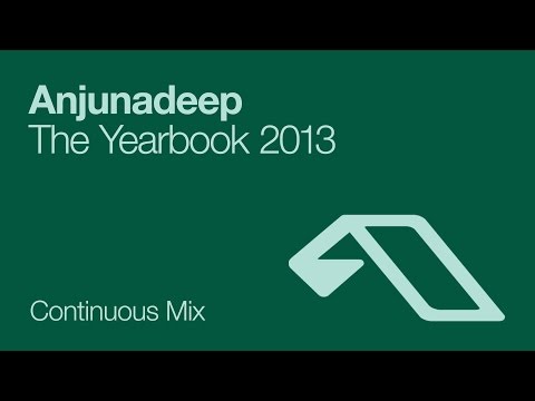 Anjunadeep The Yearbook 2013 (Continuous Mix)