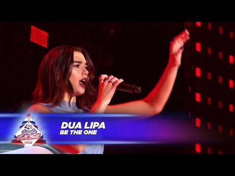 Dua Lipa - ‘Be The One’ - (Live At Capital’s Jingle Bell Ball 2017)