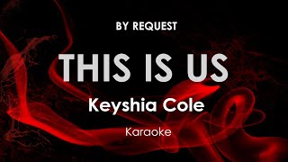 This Is Us | Keyshia Cole karaoke