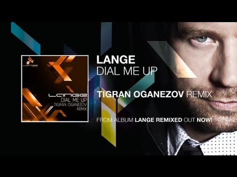 Lange - Dial Me Up (Tigran Oganezov Remix)