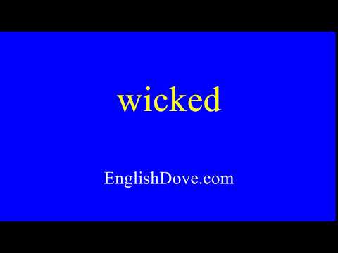 How to pronounce wicked in American English.