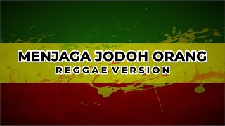 Download lagu Menjaga Jodoh Orang Reggae Cover By Triash mp3