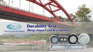 Hazardous Location Lighting Durability Test (Drop, Impact and Waterproof)
