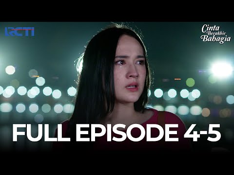 FULL EPISODE 4-5 CINTA BERAKHIR BAHAGIA | DRAMA SERIES