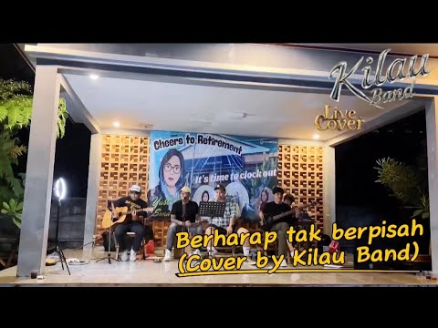 Berharap tak berpisah - Reza Artamevia | Kilau Band Live Cover