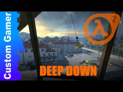 Deep Down by James Partridge - HL2 EP2 Single Player [Part 1]