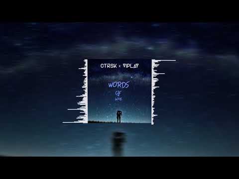 ctrsk x VIPLAY - Words Of Love