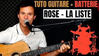 Rose - La Liste : TUTO GUITARE + BATTERIE