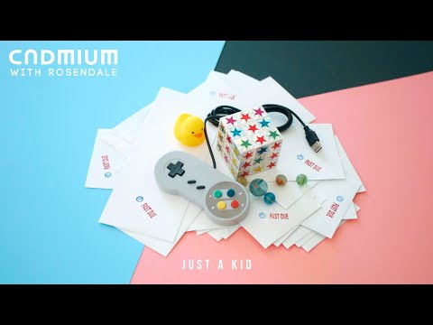 CADMIUM - Just A Kid (feat. Rosendale)