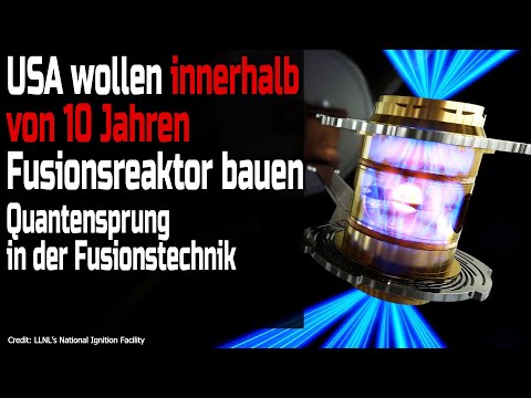 USA wants to build fusion reactor within 10 years - quantum leap in fusion technology