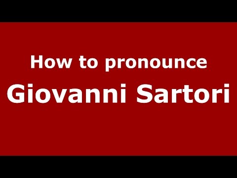 How to pronounce Giovanni Sartori (Italian/Italy)  - PronounceNames.com