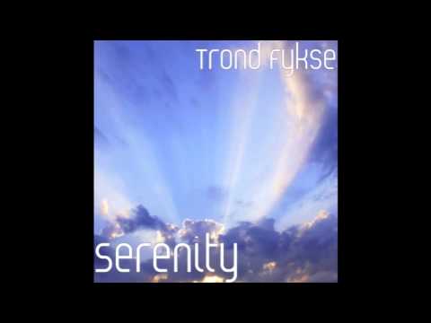 Serenity - Trond Fykse