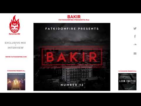 FatKidOnFire Presents #12 - Bakir