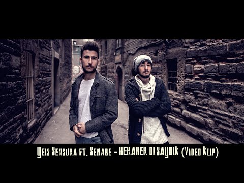 Yeis Sensura ft. Sehabe - Beraber Olsaydık (Official Video)