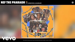 Nef The Pharaoh - 86 (Audio) ft. Cuban Doll, ALLBLACK