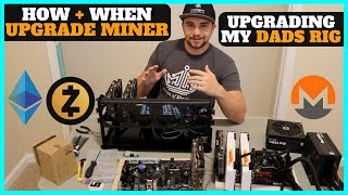 How and When to Upgrade Your Miner - Upgrading My Dad's Mining Rigs Hashrate!